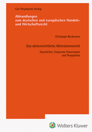 Das aktienrechtliche Mehrstimmenrecht - Geschichte, Corporate Governance und Perspektive (AHW 256)