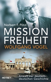 Mission Freiheit - Wolfgang Vogel - Cover