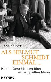 Als Helmut Schmidt einmal...