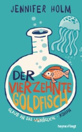 Der vierzehnte Goldfisch von Jennifer Holm (gebundenes Buch)