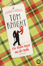 Tom Knight - Ein Mann tanzt aus der Reihe