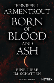 Born of Blood and Ash - Eine Liebe im Schatten