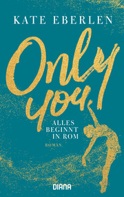 Only You - Alles beginnt in Rom - Cover