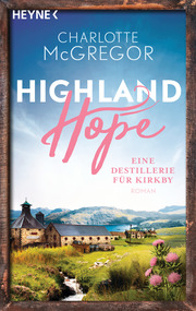 Highland Hope 3 - Eine Destillerie für Kirkby