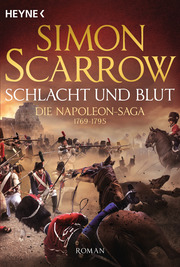 Schlacht und Blut - Die Napoleon-Saga 1769-1795 - Cover