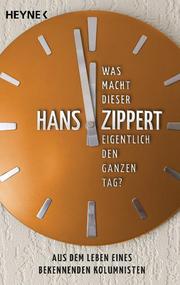Was macht dieser Hans Zippert eigentlich den ganzen Tag? - Cover
