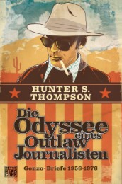 Die Odyssee eines Outlaw-Journalisten: Gonzo-Briefe 1958-1976 - Cover