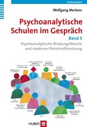 Psychoanalytische Schulen im Gespräch - Band 3