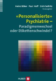 'Personalisierte' Psychiatrie - Paradigmenwechsel oder Etikettenschwindel?