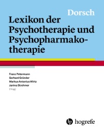 Dorsch - Lexikon der Psychotherapie und Psychopharmakotherapie