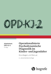 OPD-KJ-2 - Operationalisierte Psychodynamische Diagnostik im Kindes- und Jugenda