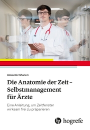 Die Anatomie der Zeit - Selbstmanagement für Ärzte - Cover