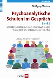 Psychoanalytische Schulen im Gespräch, Band 2