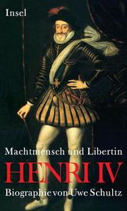 Henri IV. Machtmensch und Libertin