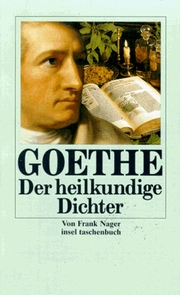 Goethe - Der heilkundige Dichter
