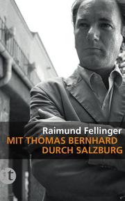 Mit Thomas Bernhard durch Salzburg