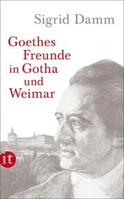 Goethes Freunde in Gotha und Weimar - Cover