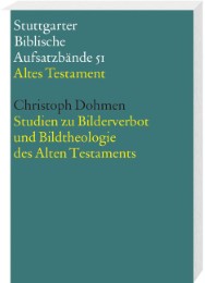 Studien zu Bilderverbot und Bildtheologie des Alten Testaments - Cover