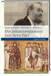 Die Johannespassion von Arvo Pärt