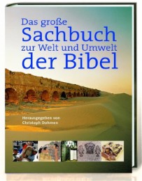 Das große Sachbuch zu Welt und Umwelt der Bibel