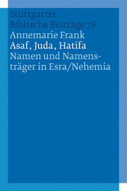 Asaf, Juda, Hatifa - Namen und Namensträger in Esra/Nehemia