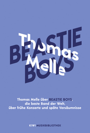 Thomas Melle über Beastie Boys, die beste Band der Welt, über frühe Konzerte und späte Versäumnisse - Cover