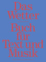 Das Wetter Buch für Text und Musik