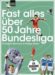 Fast alles über 50 Jahre Bundesliga - Cover