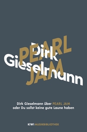 Dirk Gieselmann über Pearl Jam oder Du sollst keine gute Laune haben - Cover