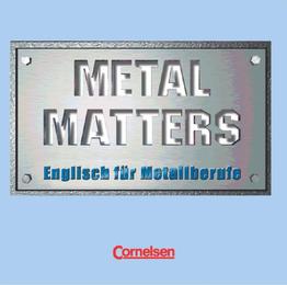 Metal Matters, Englisch für Metallberufe, Bs
