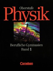 Physik Oberstufe - Berufliche Gymnasien, Baden-Württemberg, Rheinland-Pfalz und Schleswig-Holstein