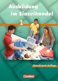 Ausbildung im Einzelhandel - Bisherige Ausgabe - Allgemeine Ausgabe / 1. Ausbildungsjahr - Fachkunde