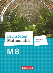 Lernstufen Mathematik - Mittelschule Bayern 2017 - 8. Jahrgangsstufe