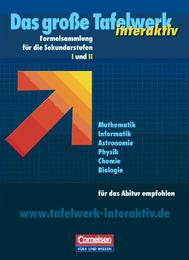 Das große Tafelwerk interaktiv, Tafelwerk Mathematik, Informatik, Astromomie, Physik, Biologie, Ost-Ausgabe, Sek I und II - Cover