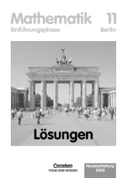 Bigalke/Köhler: Mathematik - Berlin - Bisherige Ausgabe / 11. Schuljahr: Einführungsphase - Lösungen zum Schülerbuch