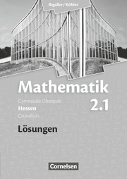 Bigalke/Köhler: Mathematik - Hessen - Bisherige Ausgabe - Band 2.1: Grundkurs - 1. Halbjahr