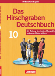 Das Hirschgraben Deutschbuch - Mittelschule Bayern - 10. Jahrgangsstufe