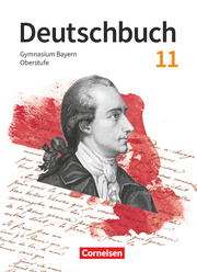 Deutschbuch - Oberstufe - Bayern - Zum LehrplanPLUS - 11. Jahrgangsstufe