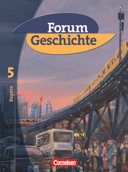 Forum Geschichte - Bayern - Band 5: 10. Jahrgangsstufe