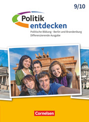 Politik entdecken - Differenzierende Ausgabe Sekundarstufe I Berlin und Brandenburg - 9./10. Schuljahr
