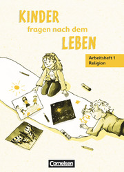 Kinder fragen nach dem Leben - Evangelische Religion - Ausgabe 2006