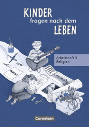 Kinder fragen nach dem Leben - Evangelische Religion - Ausgabe 2006 - 3. Schuljahr