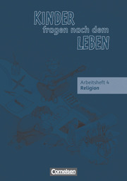 Kinder fragen nach dem Leben - Evangelische Religion - Ausgabe 2006 - 4. Schuljahr