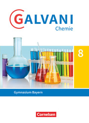 Galvani - Chemie für Gymnasien - Ausgabe B - Für naturwissenschaftlich-technologische Gymnasien in Bayern - Neubearbeitung