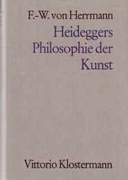 Heideggers Philosophie der Kunst.Eine systematische Interpretation der Holzwege-Abhandlung 'Der Ursprung des Kunstwerkes'