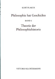Philosophie hat Geschichte: Theorie der Philosophiehistorie