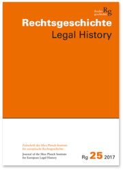 Rechtsgeschichte Legal History (Rg). Zeitschrift des Max-Planck-Institutes für europäische Rechtsgeschichte Frankfurt am Main