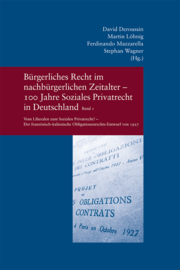 Bürgerliches Recht im nachbürgerlichen Zeitalter - 100 Jahre Soziales Privatrecht in Deutschland, Frankreich und Italien - Cover