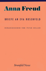 Anna Freud: Briefe an Eva Rosenfeld