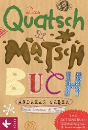 Das Quatsch-Matsch-Buch
